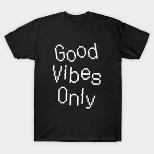 Good Vibes Only Positive Saying (Black Background) T-Shirt
